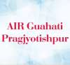 AIR Guahati Pragjyotishpur